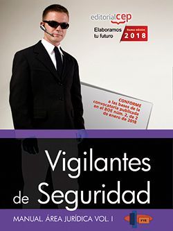 Manual. Vigilantes de Seguridad. Área Jurídica Vol. I.