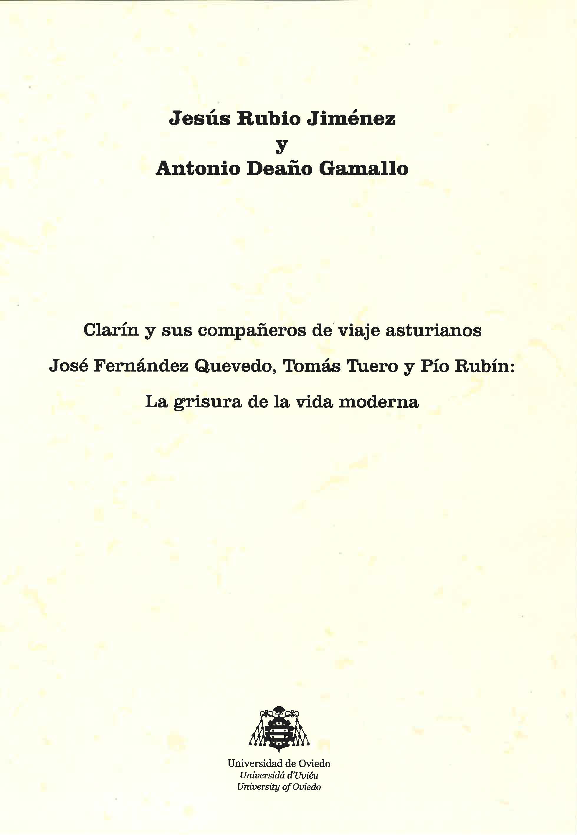 Clarín y sus compañeros de viaje asturianos José Fernández Quevedo, Tomás Tuero y Pío Rubín: La grisura de la vida moderna