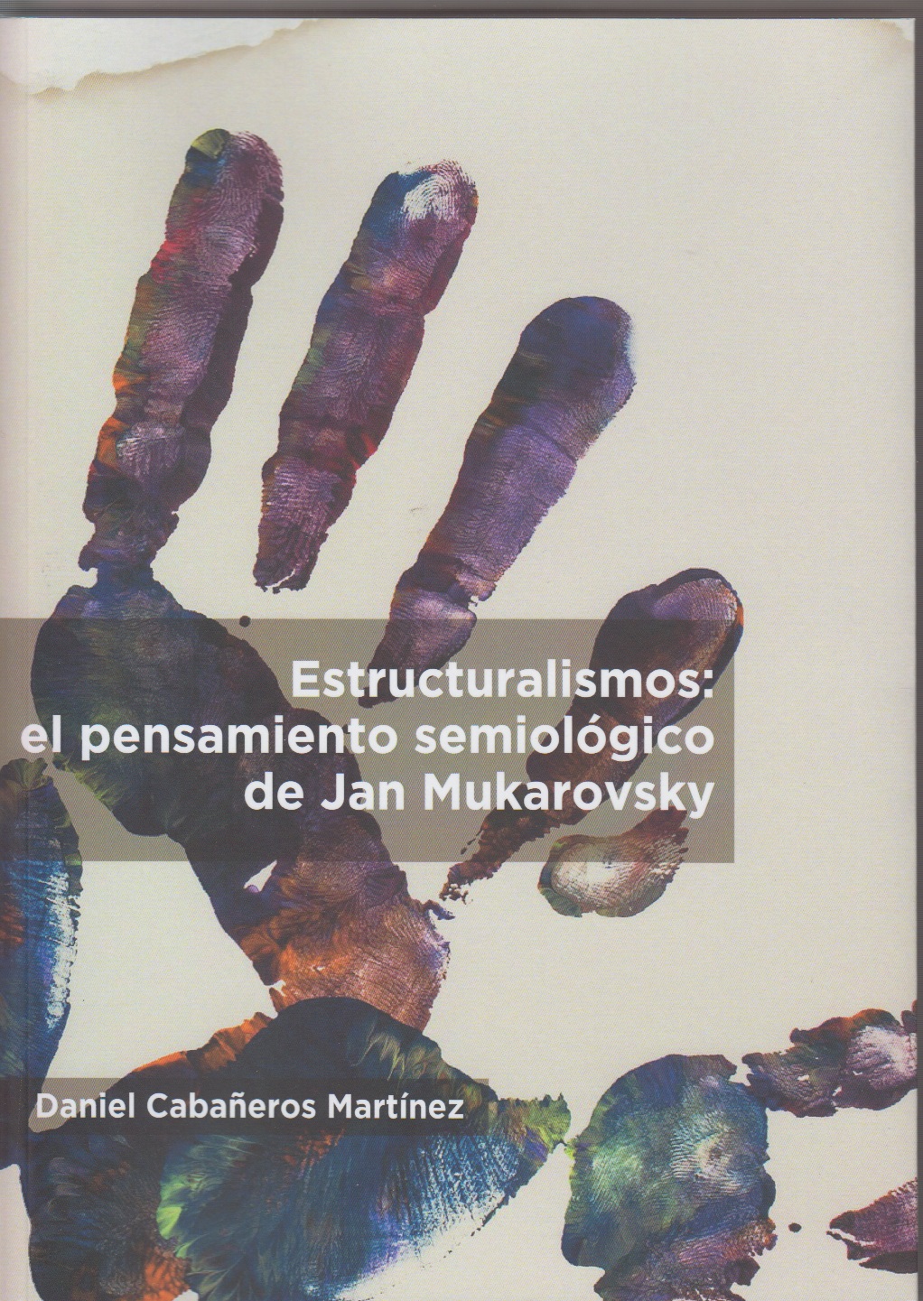 Estructuralismos: el pensamiento semiológico de Jan Mukarovsky