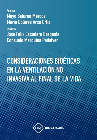 CONSIDERACIONES BIOETICAS EN LA VENTILACION NO INVASIVA AL FINAL DE LA VIDA