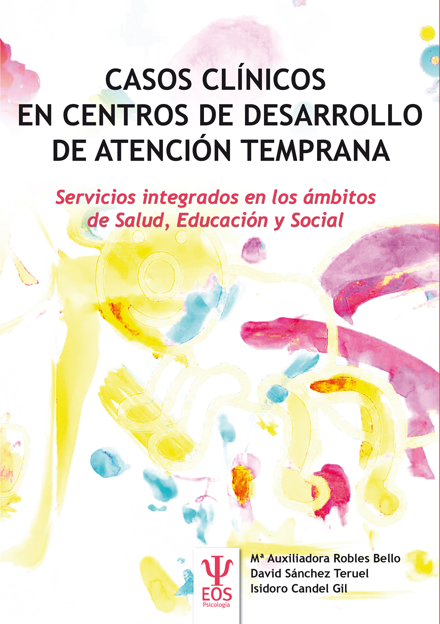 Casos Clínicos en Centros de Desarrollo de Atención Temprana