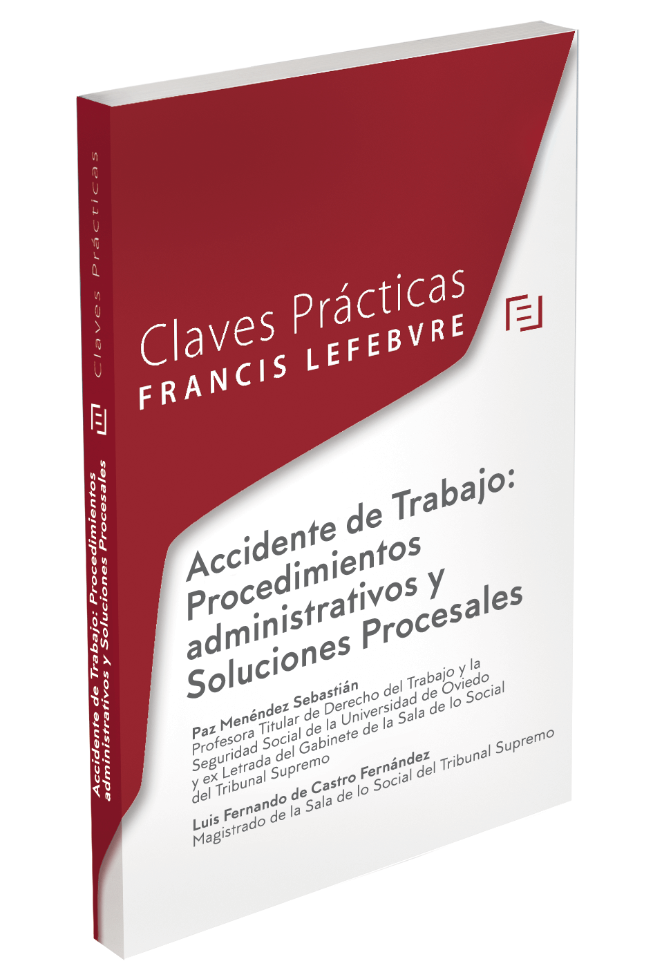 Claves Prácticas  Accidente de Trabajo: Procedimientos administrativos y Soluciones Procesales