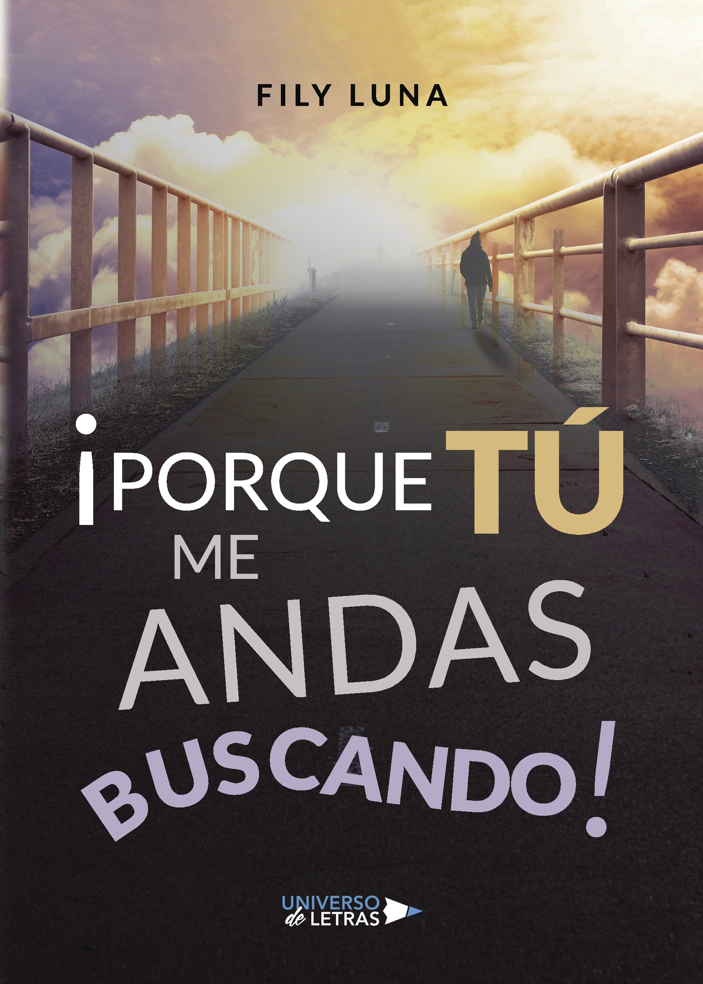 Porque Tú me andas buscando
