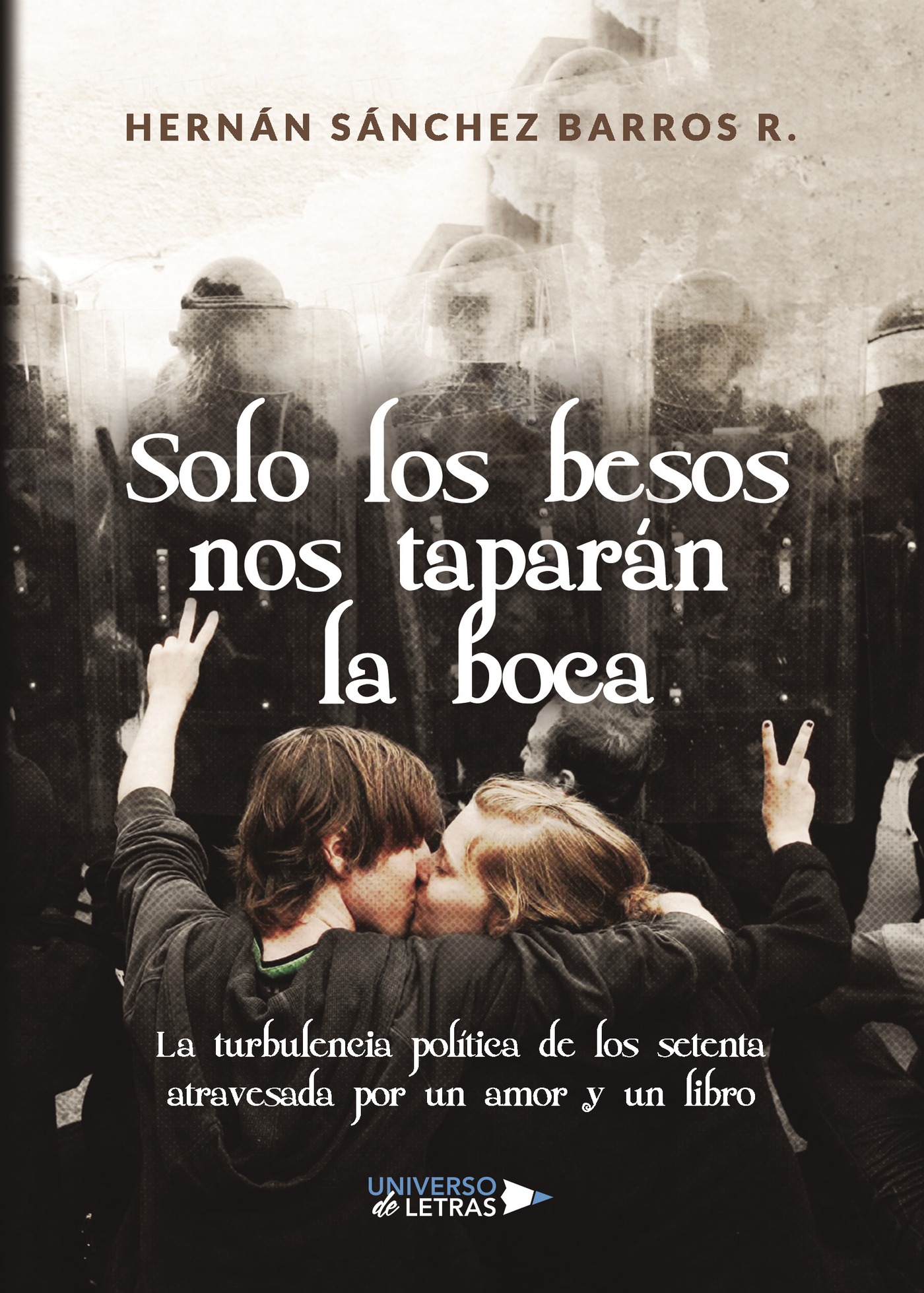 Solo los besos nos taparán la boca