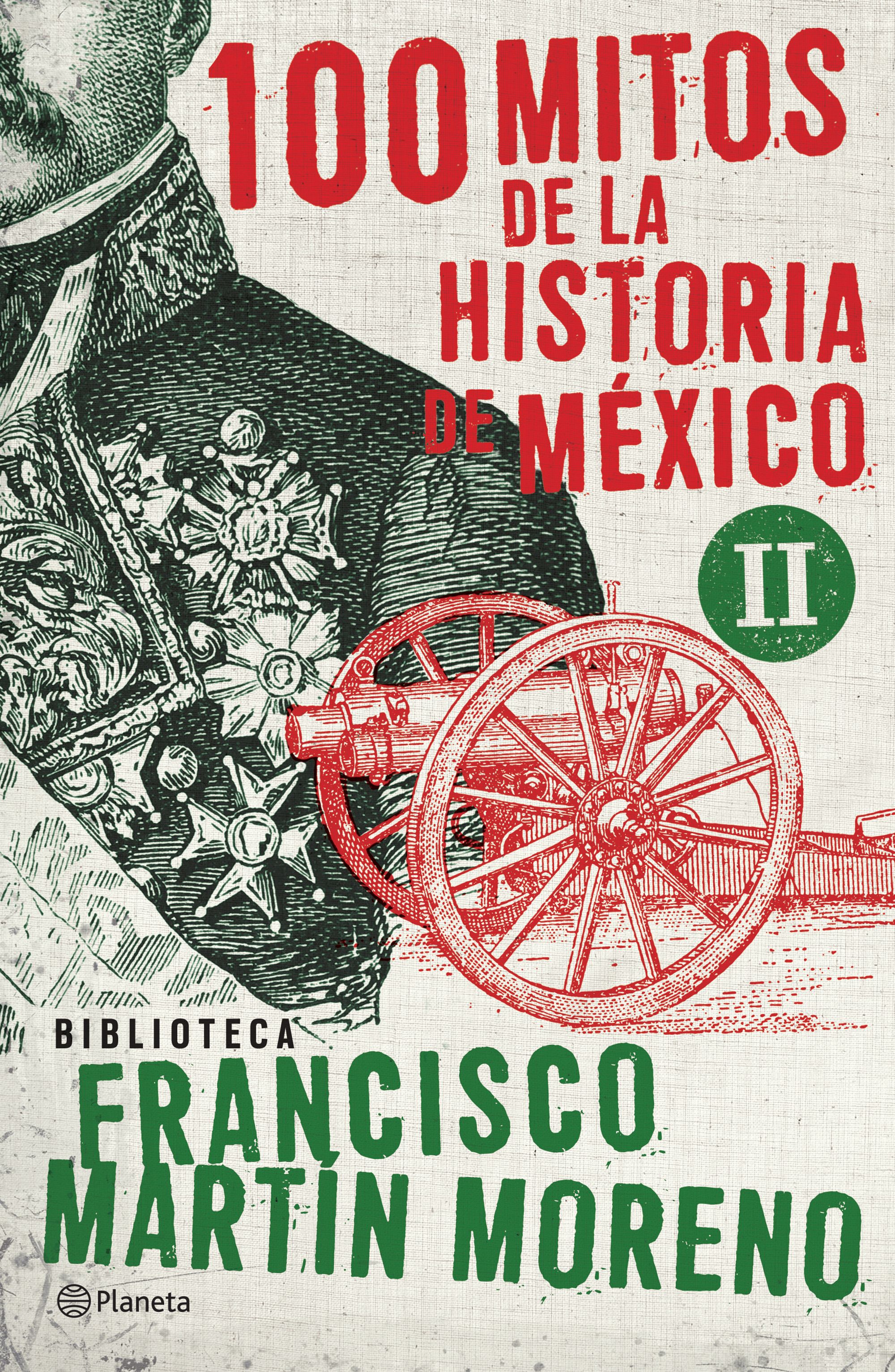 100 mitos de la historia de México 2