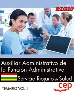 Auxiliar Administrativo de la Función Administrativa. Servicio Riojano de Salud (SERIS). Temario Vol. II.