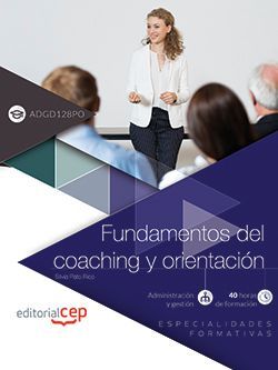 Fundamentos del coaching y orientación (ADGD032PO). Especialidades formativas