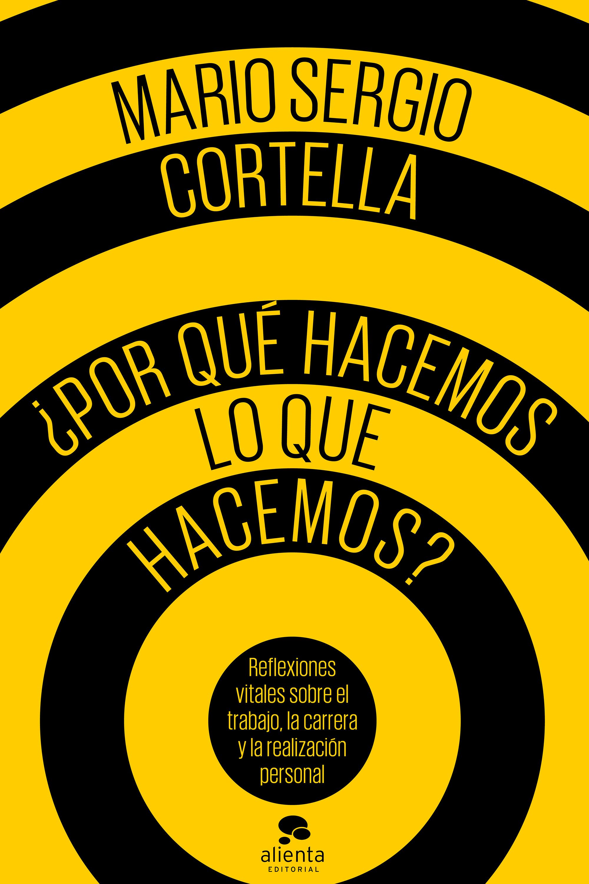 ¿Por qué hacemos lo que hacemos?
