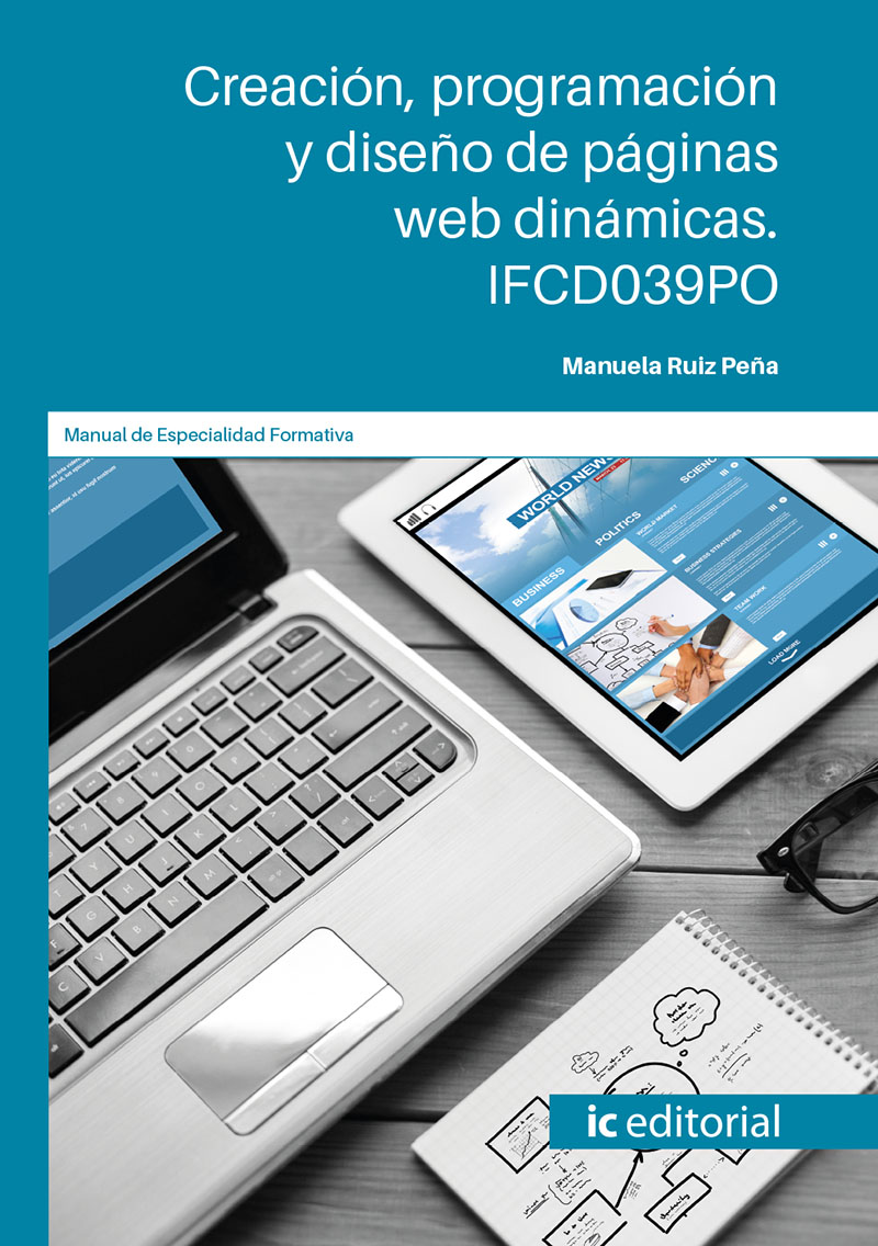 Creación, programación y diseño de páginas web dinámicas. IFCD039PO