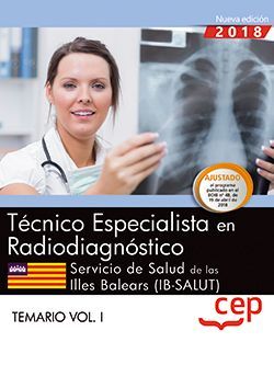 Técnico/a especialista en radiodiagnóstico. Servicio de Salud de las Illes Balears (IB-SALUT). Temario Vol.III