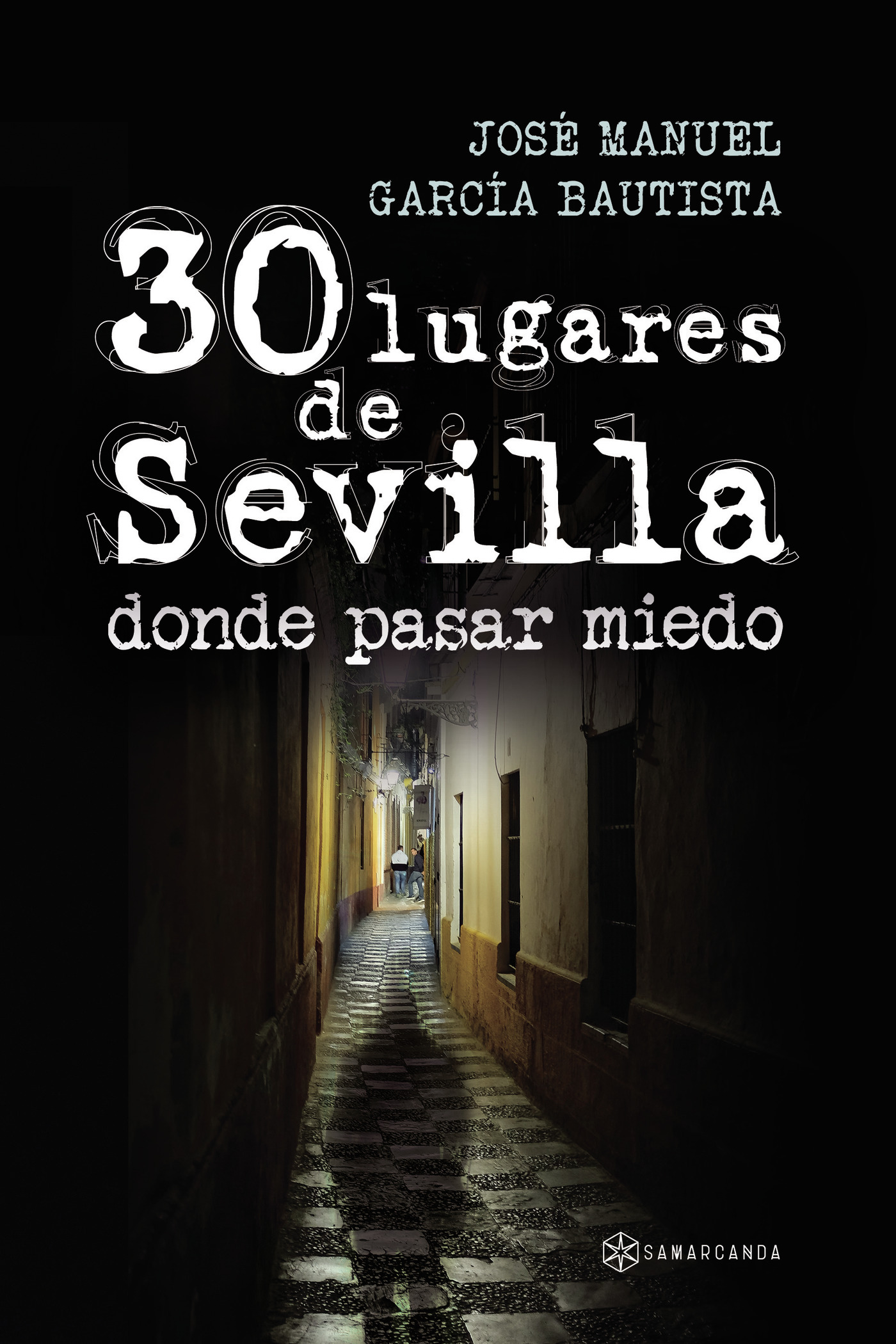 30 lugares de Sevilla donde pasar miedo