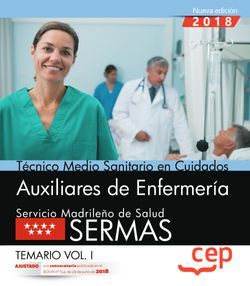 Técnico medio sanitario en cuidados auxiliares de enfermería. Servicio Madrileño de Salud (SERMAS). Temario Vol.II