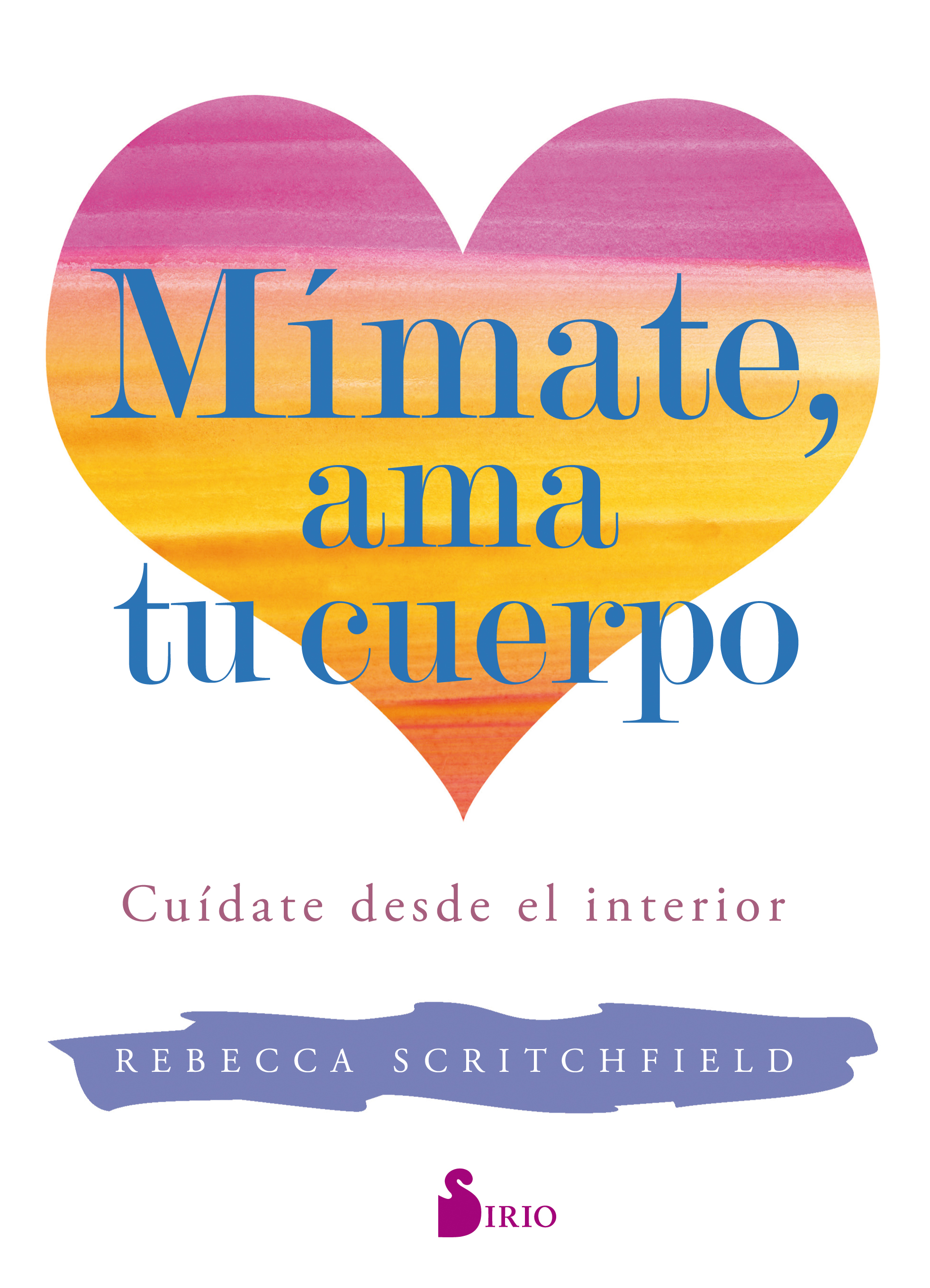 Mímate, ama tu cuerpo