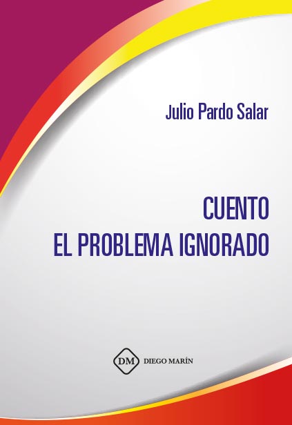 CUENTO. EL PROBLEMA IGNORADO