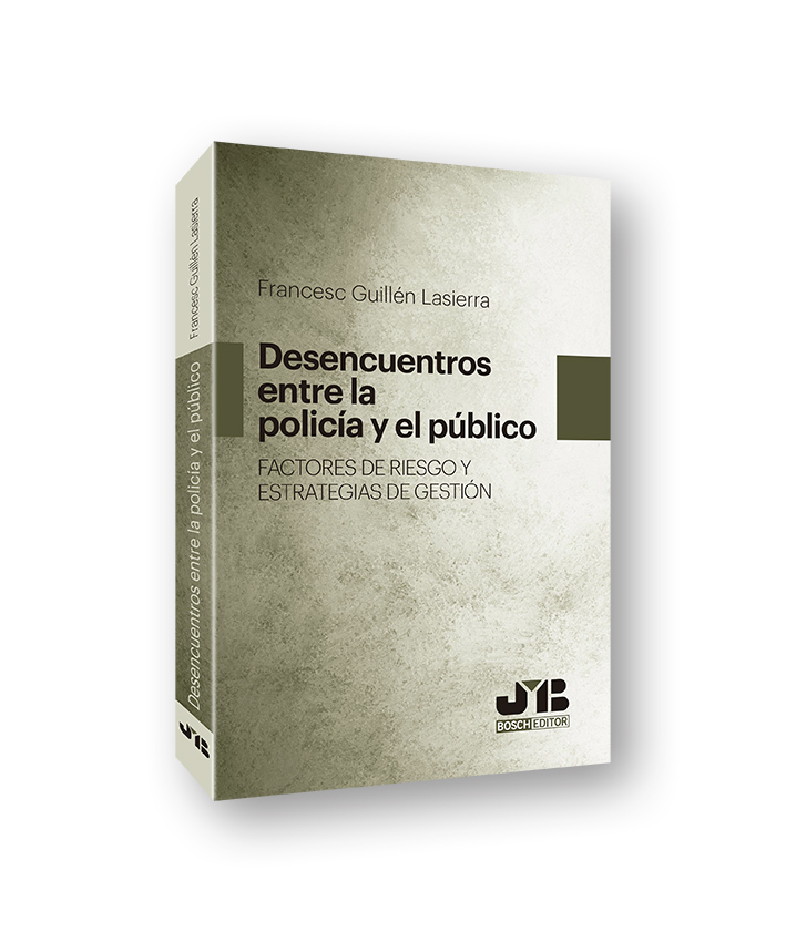 Desencuentros entre la Policía y el público. Factores de riesgo y estrategias de gestión
