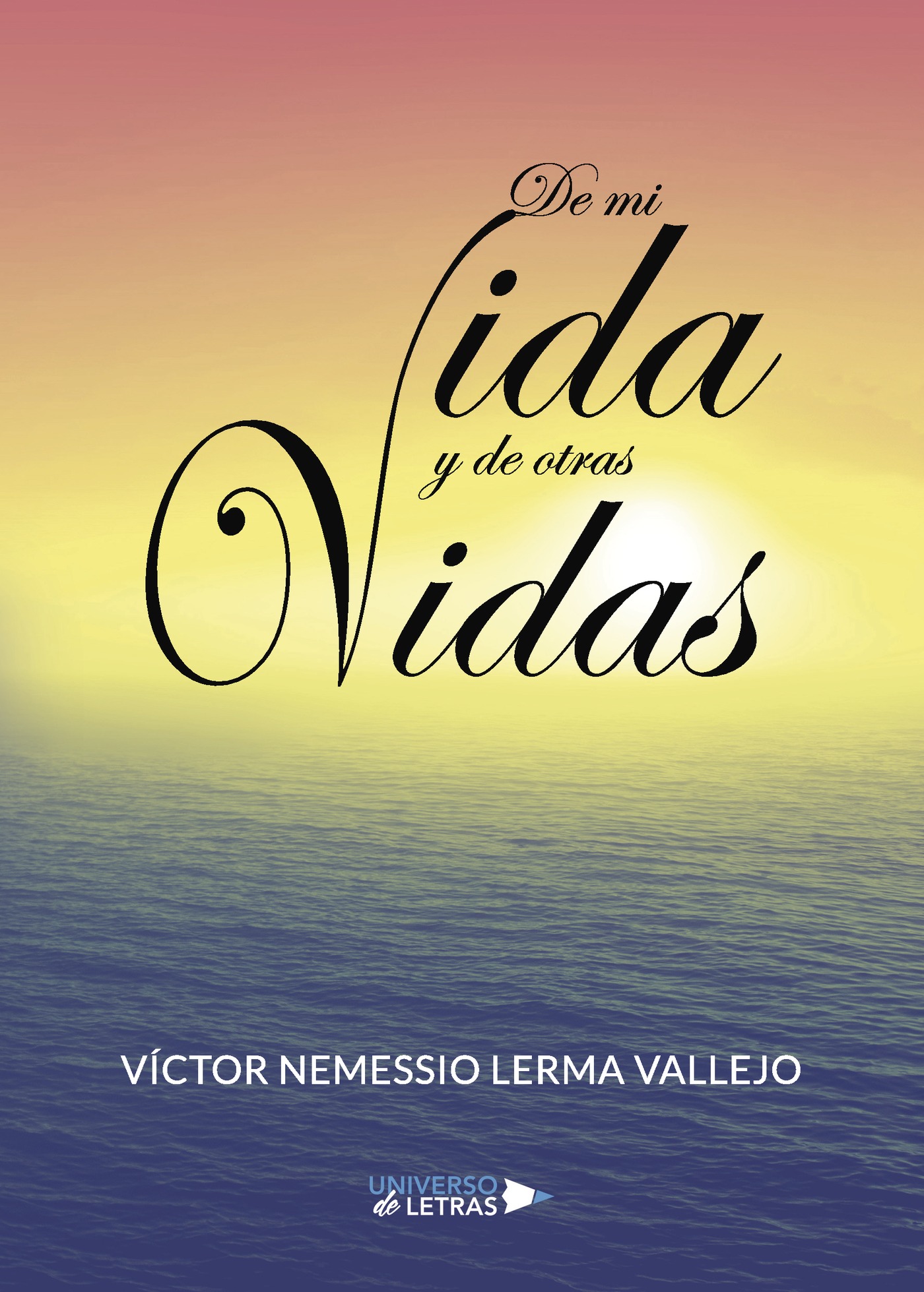 De mi vida y de otras vidas