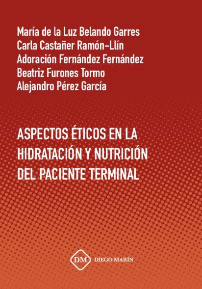 ASPECTOS ETICOS EN LA HIDRATACION Y NUTRICION DEL PACIENTE TERMINAL
