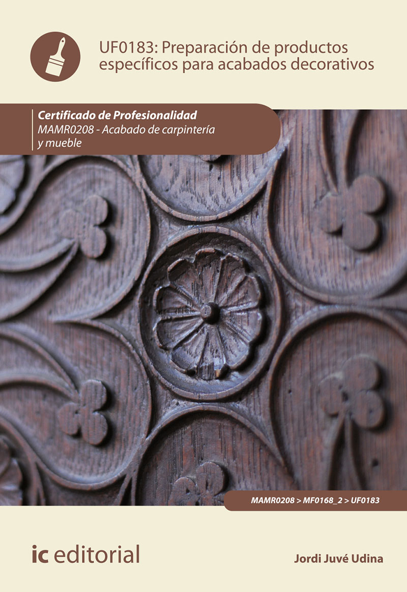 Preparación de productos específicos para acabados decorativos. MAMR0208 - Acabado de carpintería y mueble