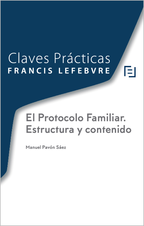 Claves Prácticas Protocolo Familiar. Estructura y Contenido
