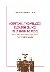 Competencia y cooperación. Problemas clásicos de la teoría de juegos