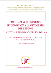 "Del hablar al escribir": aproximación a la ortografía del español. La última reforma académica de 2010