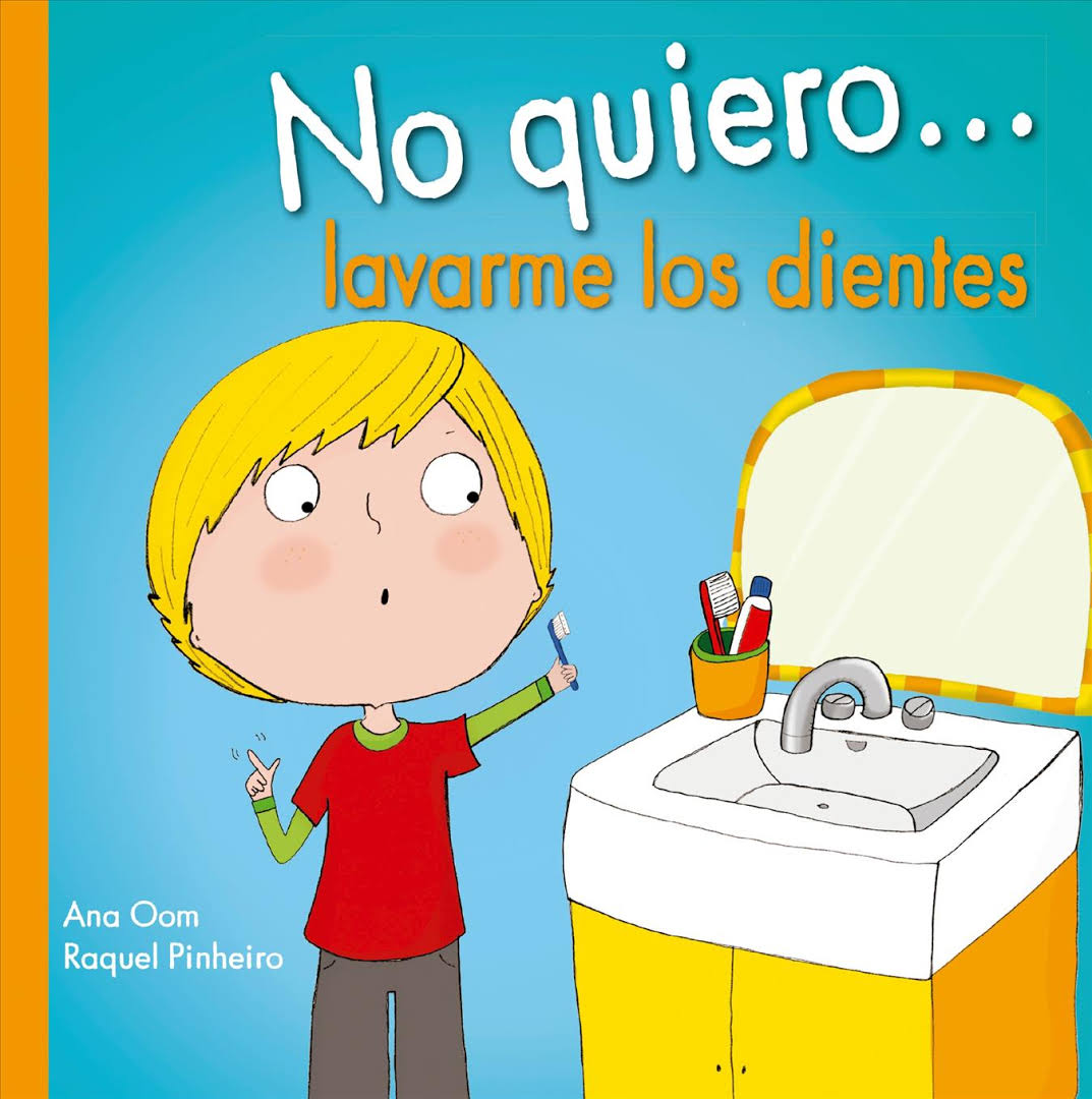No quiero… lavarme los dientes