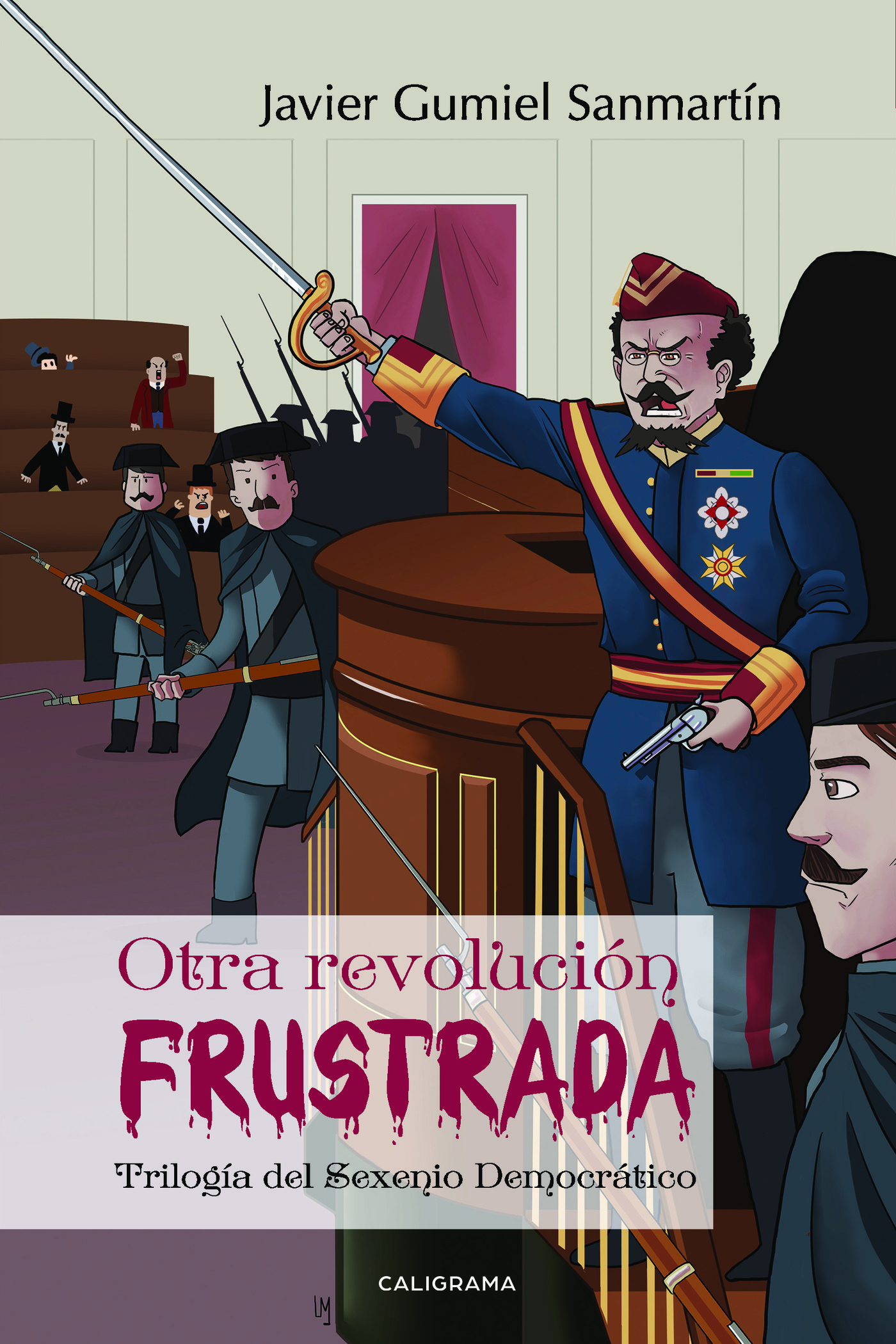 Otra revolución frustrada (Trilogía del Sexenio Democrático)
