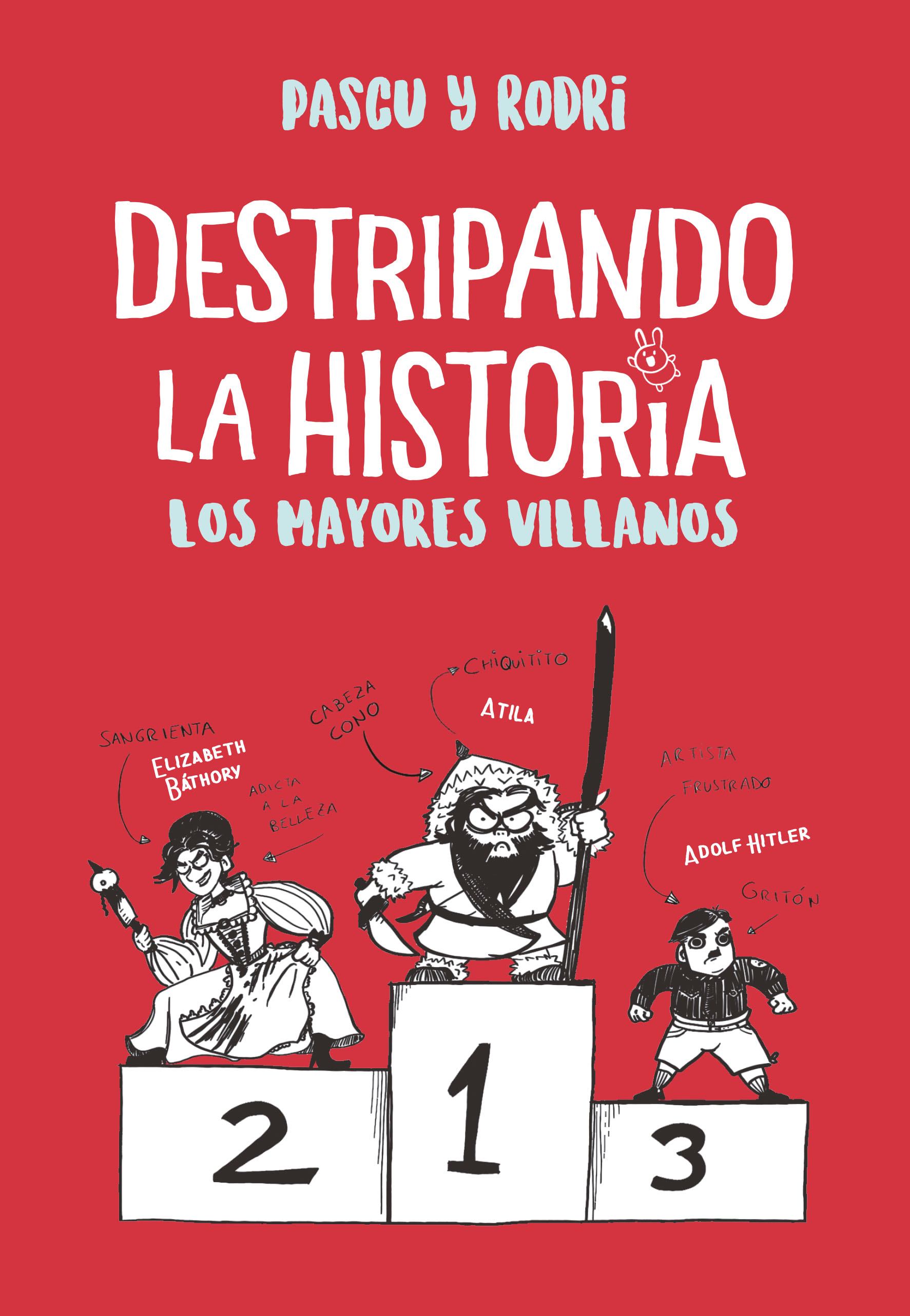 Destripando la historia 1 - Los mayores villanos