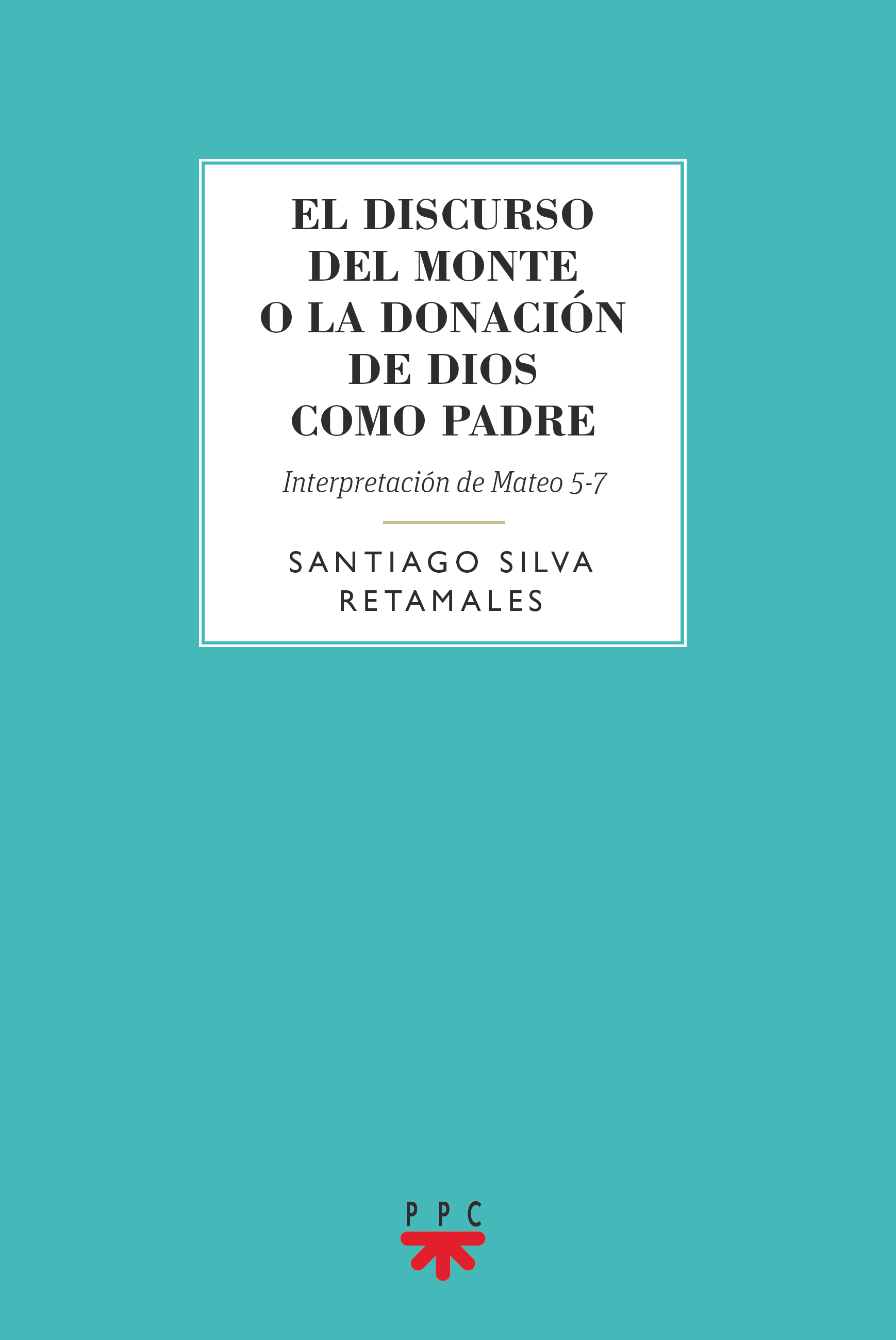 El Discurso del monte o la donación de Dios como Padre