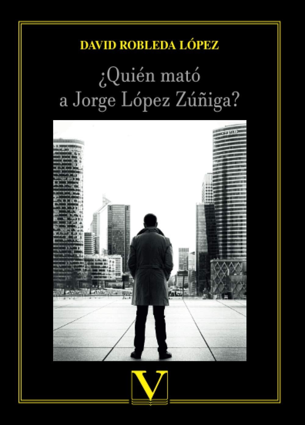 ¿Quién mató a Jorge López Zúñiga?