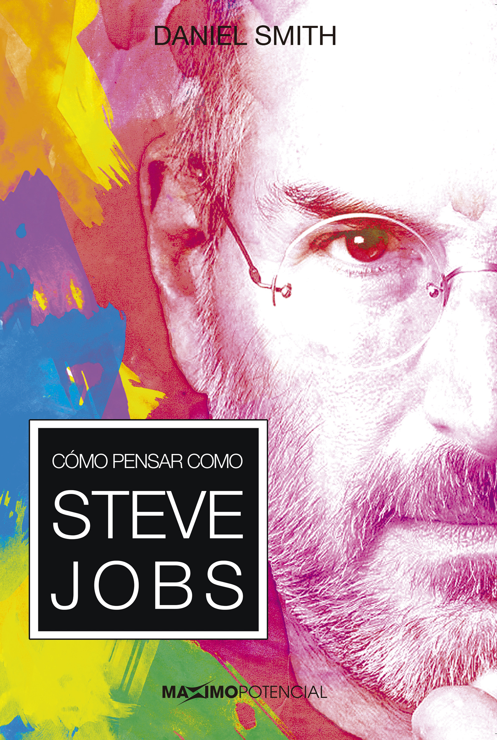 CÓMO PENSAR COMO STEVE JOBS