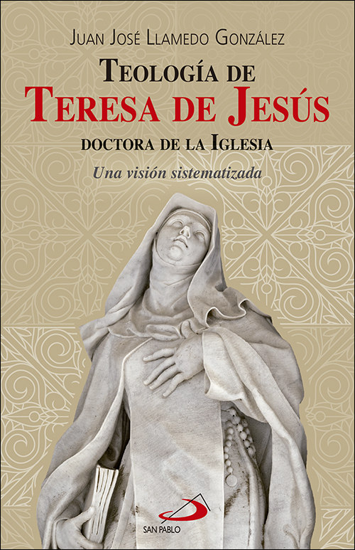 Teología de Teresa de Jesús, doctora de la Iglesia