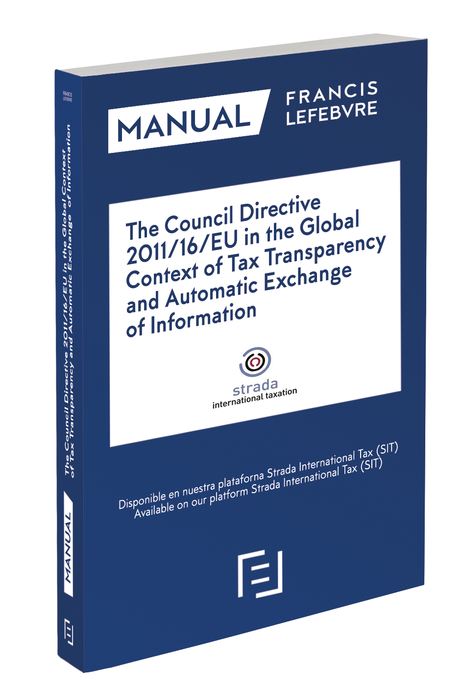 The Council Directive 2011/16/EU in the Global Context of Tax Transparency and Automatic Exchange of Information