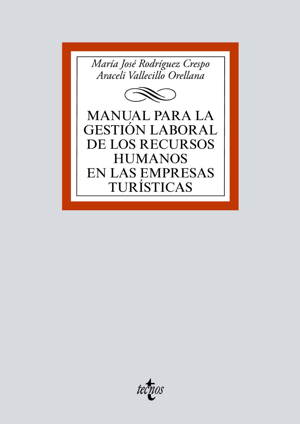 Manual para la gestión laboral de los recursos humanos en las empresas turísticas