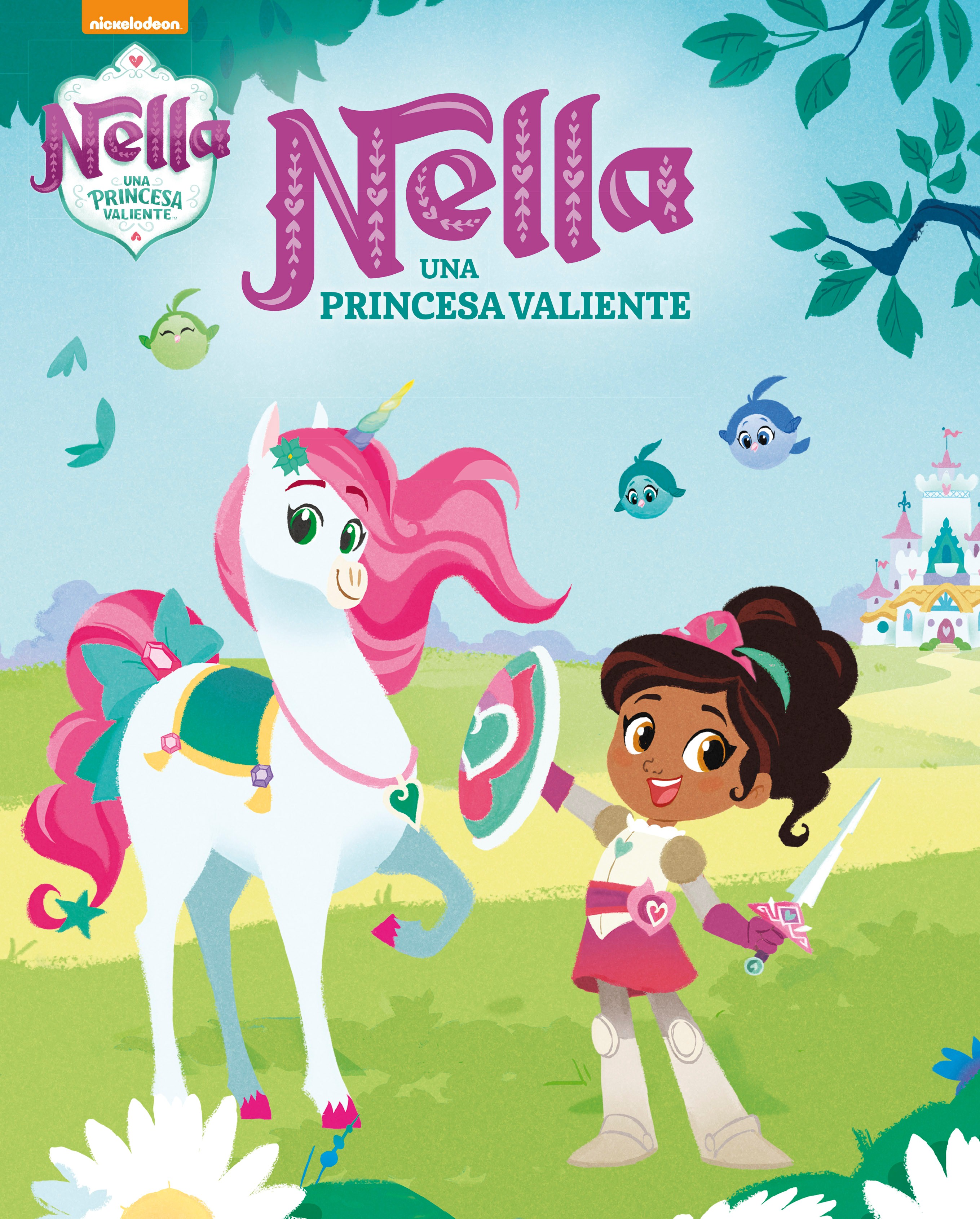 Nella, una princesa valiente. Un cuento - Nella, una princesa valiente