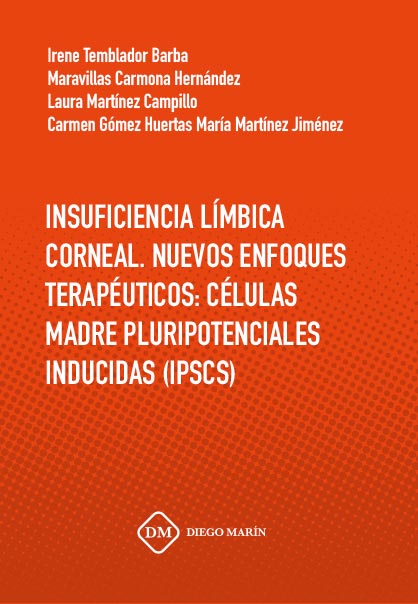 INSUFICIENCIA LIMBICA CORNEAL. NUEVOS ENFOQUES TERAPEUTICOS: CELULAS MADRE PLURIPOTENCIALES INDUCIDAS (IPSCS)