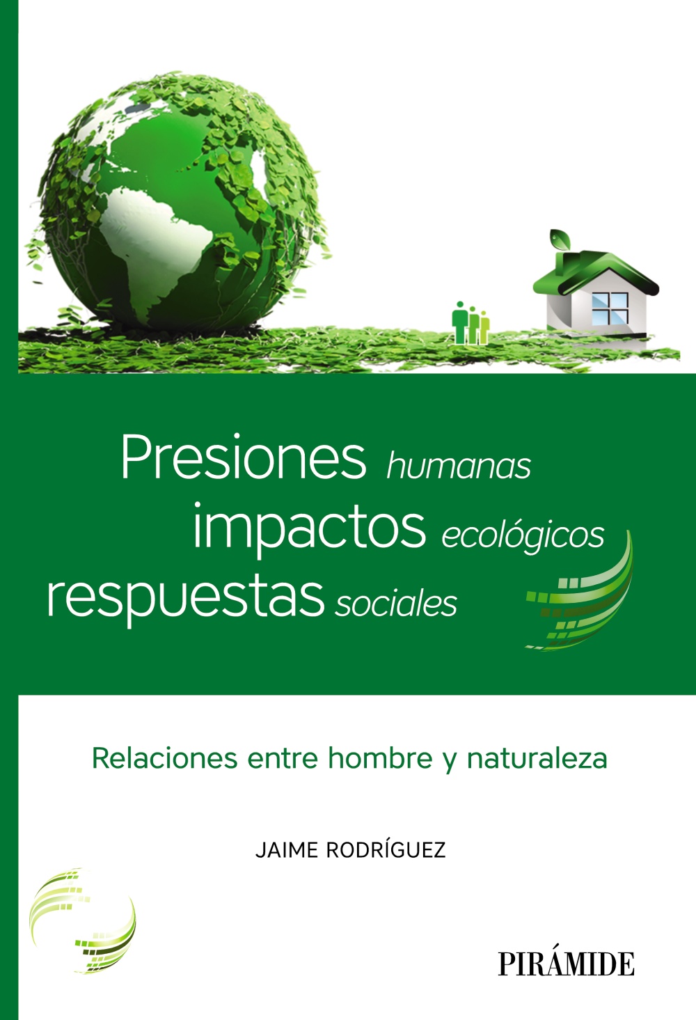 Presiones humanas, impactos ecológicos, respuestas sociales