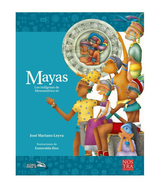 Mayas (Los indígenas de Mesoamérica 3)