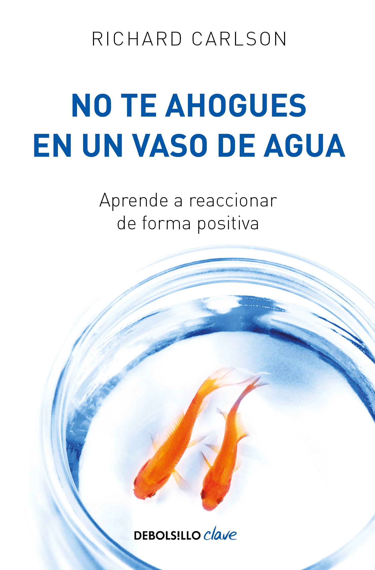 No te ahogues en un vaso de agua