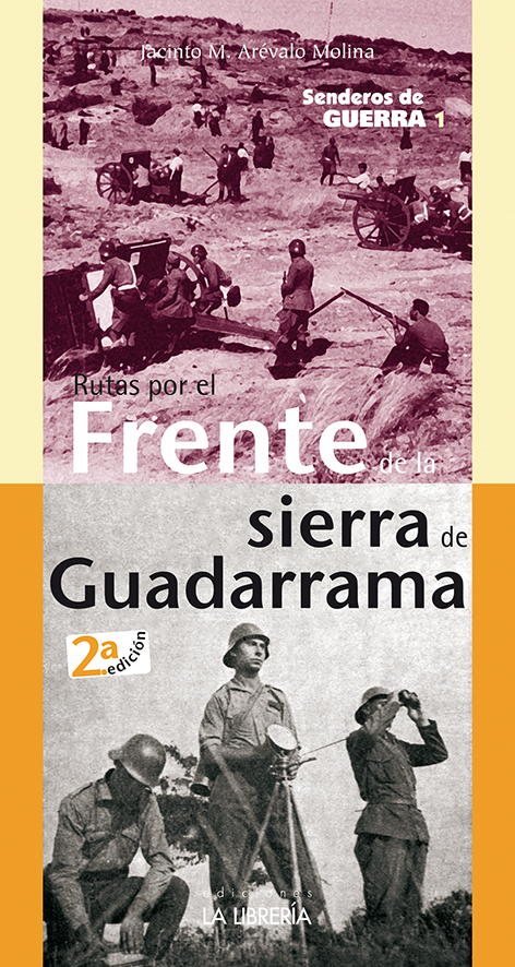 Senderos de guerra 1. Rutas por el Frente de la Sierra de Madrid