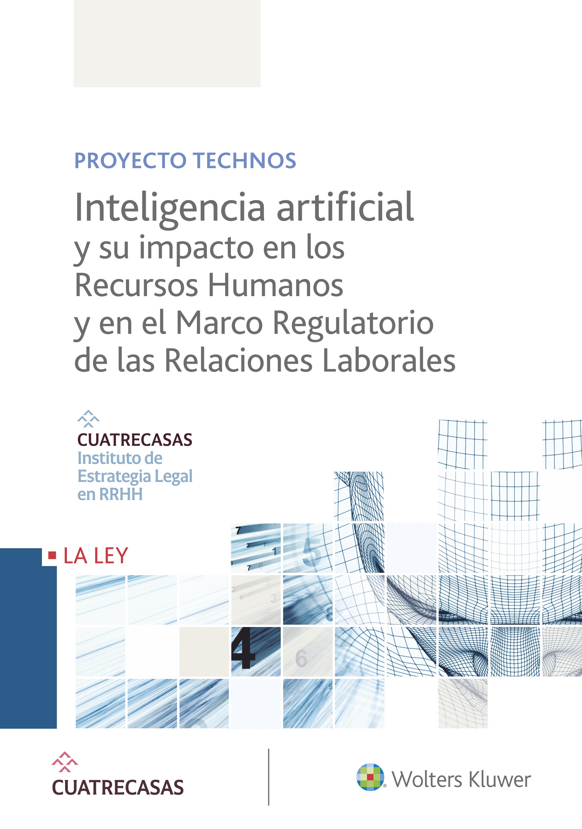Inteligencia artificial y su impacto en los Recursos Humanos y en el Marco Regulatorio de las Relaciones Laborales