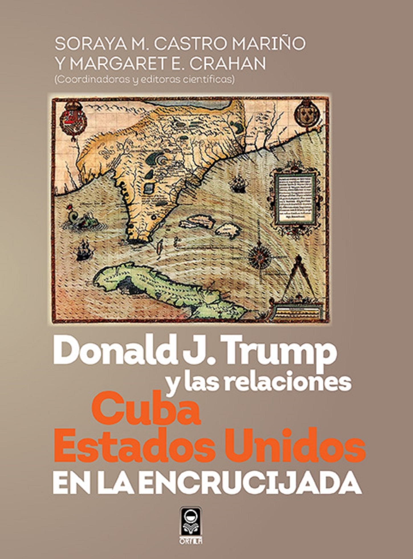 Donald J. Trump y las relaciones Cuba-Estados Unidos en la encrucijada