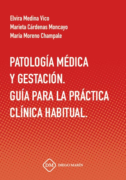 PATOLOGIA MEDICA Y GESTACION. GUIA PARA LA PRACTICA CLINICA HABITUAL