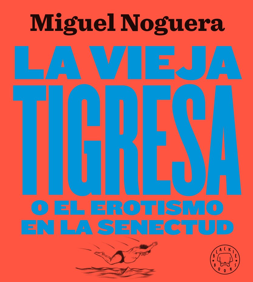 La vieja tigresa. Nueva edición
