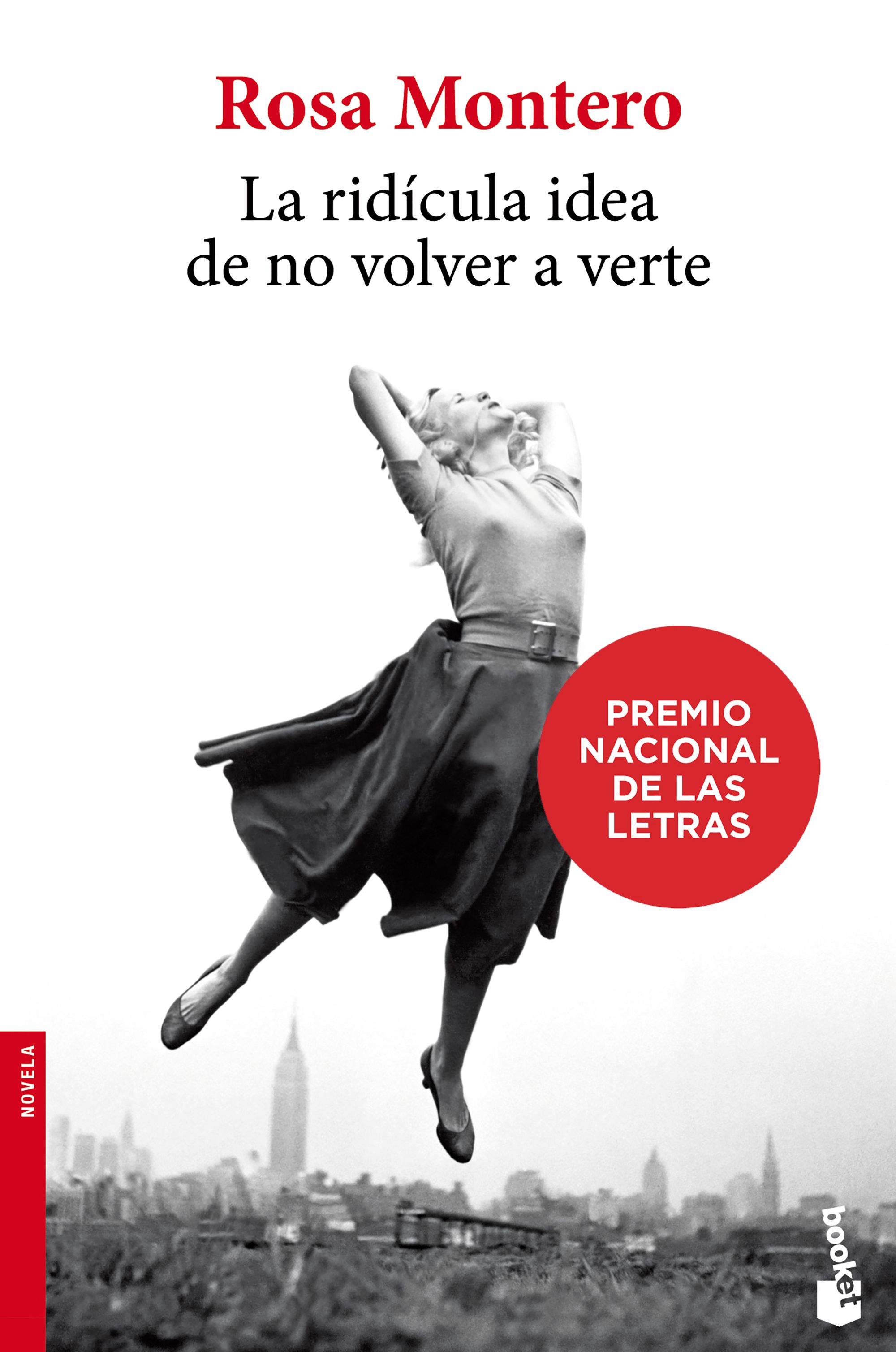 La ridícula idea de no volver a verte