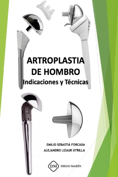 ARTROPLASTIA DEL HOMBRO. INDICACIONES Y TECNICAS