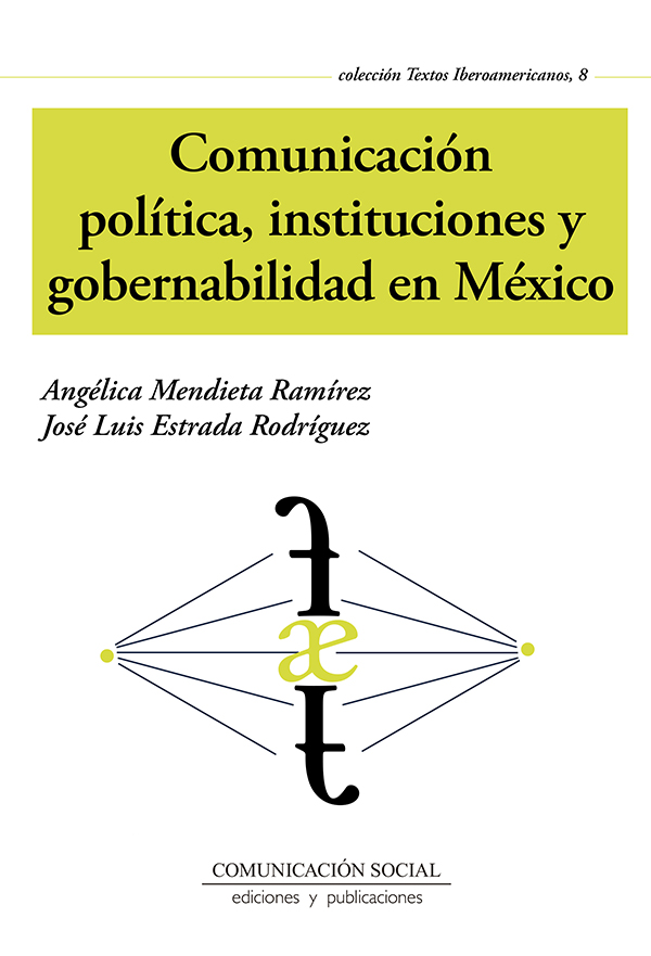 Comunicación política, instituciones y gobernabilidad en México