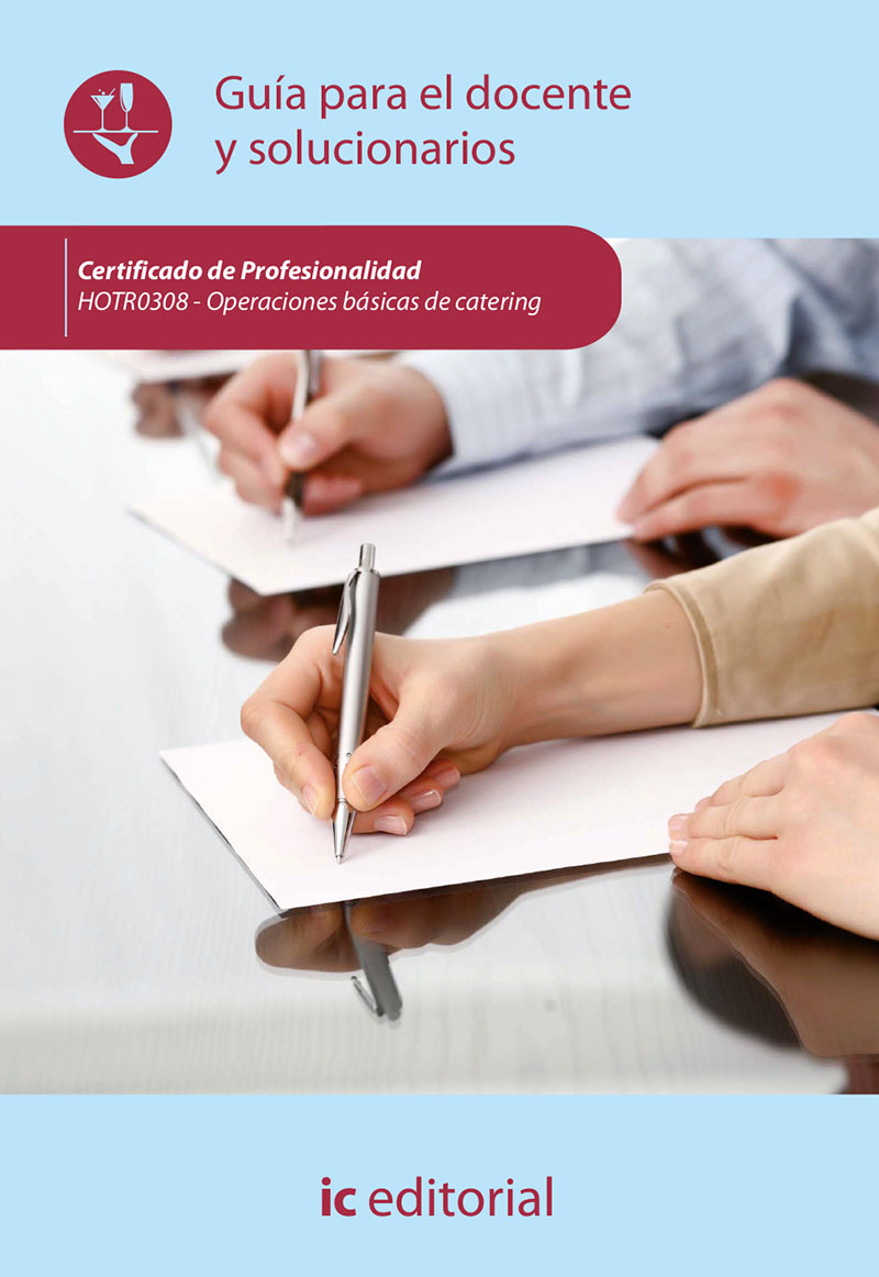 Operaciones básicas de catering. HOTR0308 - Guía para el docente y solucionarios