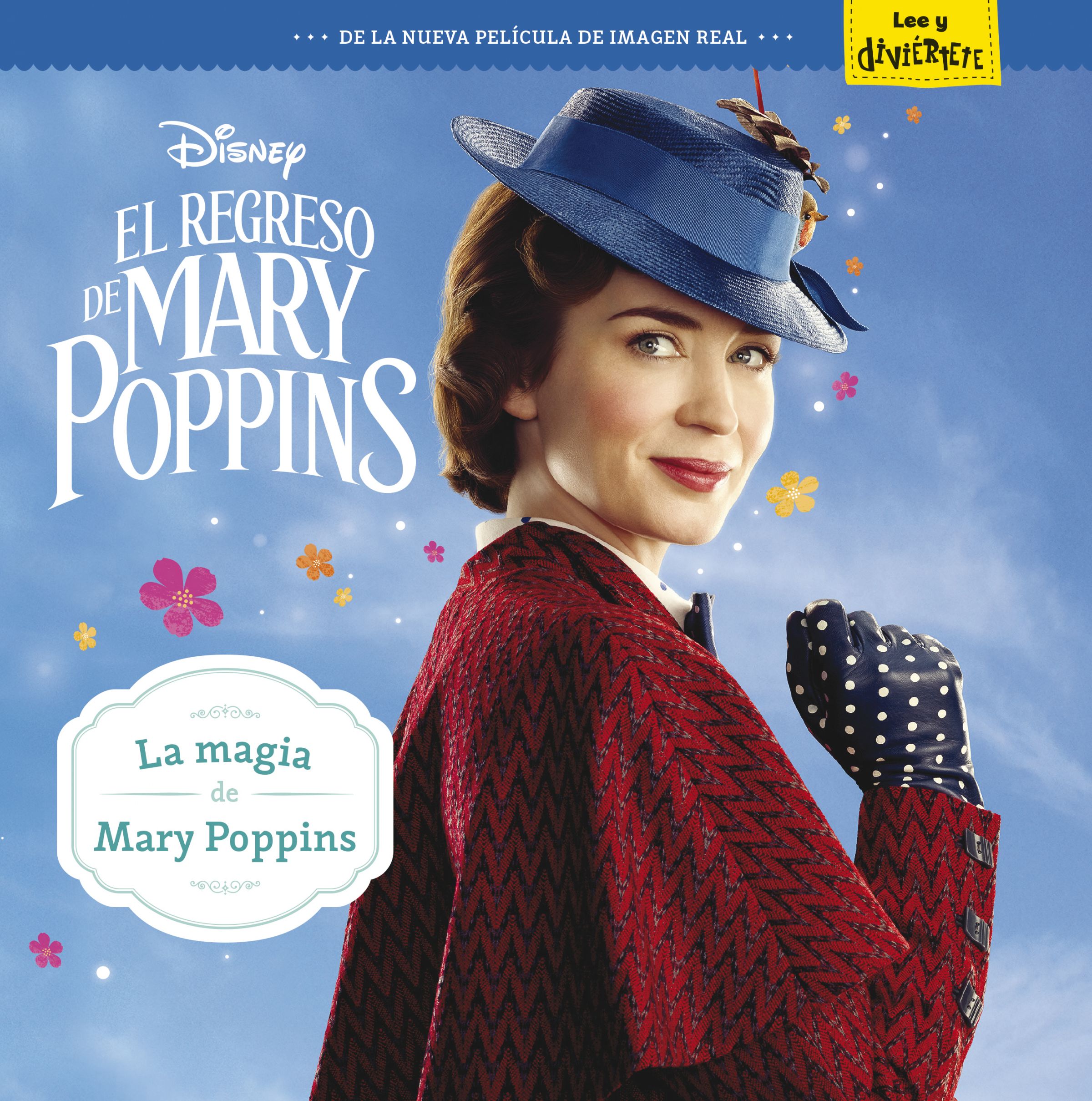 El regreso de Mary Poppins. La magia de Mary Poppins