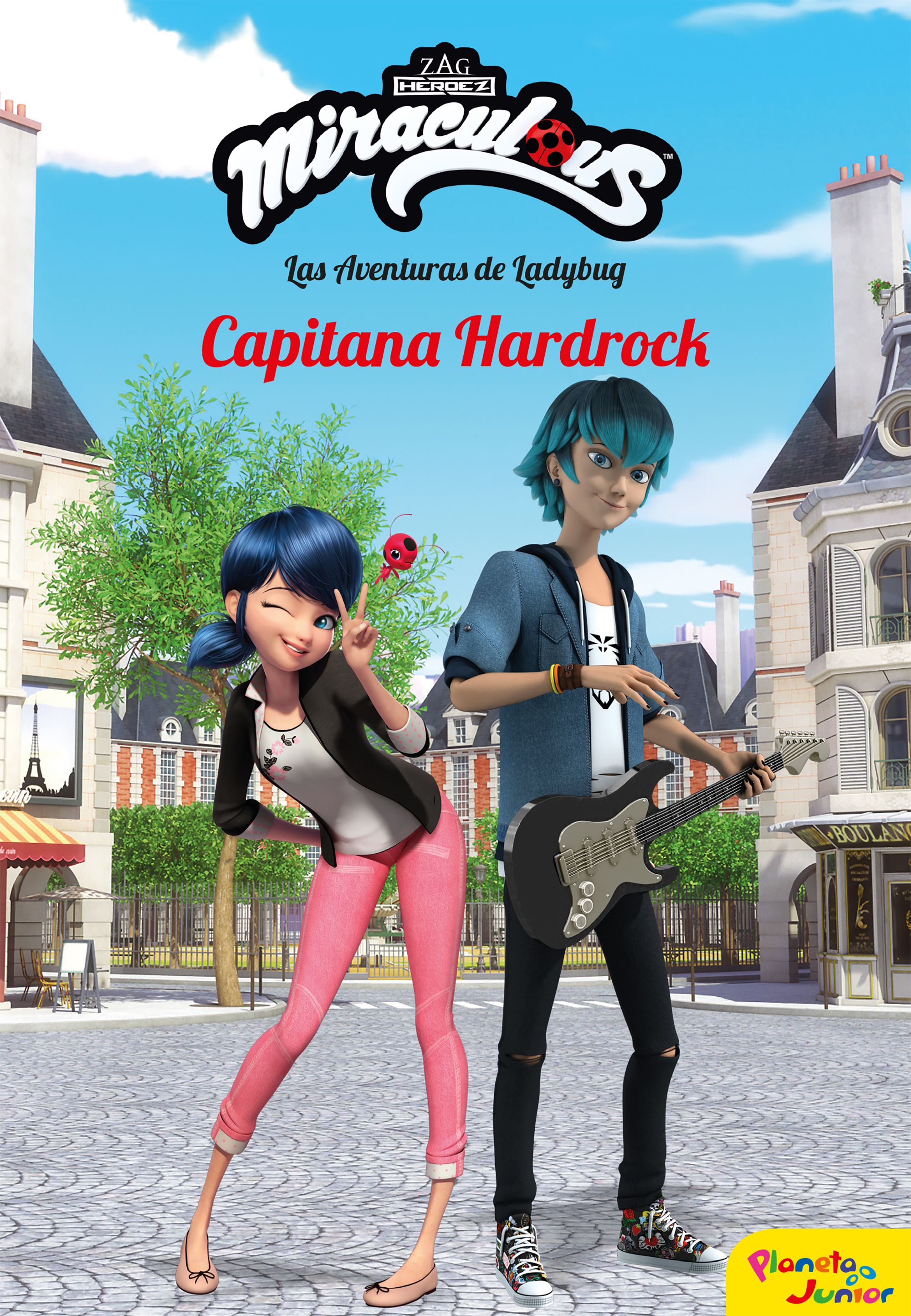 Miraculous. Las aventuras de Ladybug. Capitana Hardrock